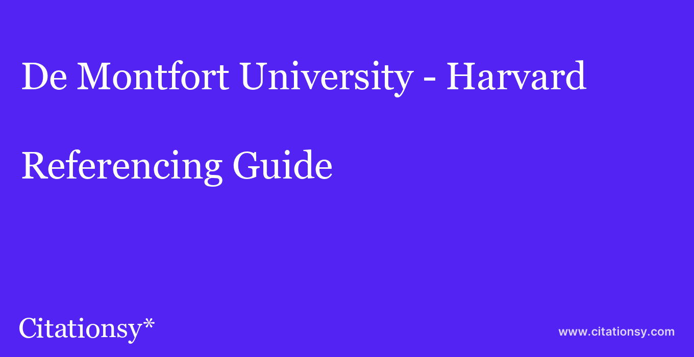 cite De Montfort University - Harvard  — Referencing Guide